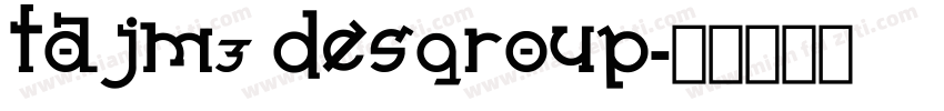 Tajm3 Desgroup字体转换